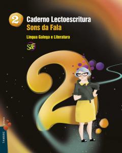 Proxecto : Sons da fala : Lingua Galega e Literatura 2. Caderno 2·Primaria.2ºCurso