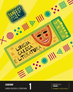 Proxecto: FanFest. Lingua galega e Literatura 1 - Caderno·Primaria.1er Curso