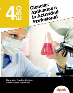 Ciencias aplicadas a la actividad profesional 4º ESO·E.S.O..4ºCurso·Proyecto Algaida LOMCE I