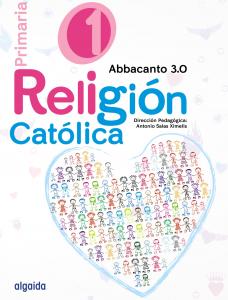 Religión Educación Primaria. Abbacanto 3.0. 1º·Primaria.1er Curso·Abbacanto