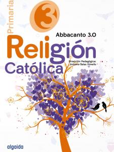 Religión Educación Primaria. Abbacanto 3.0. 3º·Primaria.3er Curso·Abbacanto