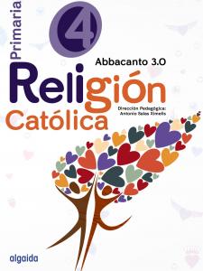 Religión Educación Primaria. Abbacanto 3.0. 4º·Primaria.4ºCurso·Abbacanto