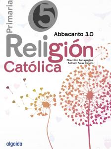 Religión Educación Primaria. Abbacanto 3.0. 5º·Primaria.5ºCurso·Abbacanto