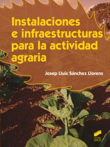 Instalaciones e infraestructuras para la actividad agraria·Producción Agroecológica