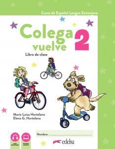 Colega vuelve 2 (A1.2). Libro del alumno·Colega Vuelve