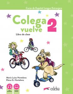 Colega Vuelve 2 (A1.2). Pack alumno (libro PluS ejercicios PluS carpeta de láminas)·Métodos - Niños - Colega vuelve - Nivel