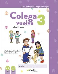 Colega Vuelve 3 (A2.1). Pack alumno (libro PluS ejercicios)·Colega Vuelve