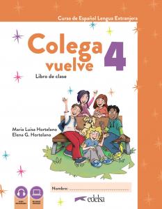 Colega Vuelve 4 (A2.2). Libro de clase·Colega Vuelve