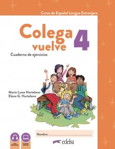 Colega Vuelve 4 (A2.2). Cuaderno de ejercicios·Colega Vuelve