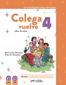 Colega Vuelve 4 (A2.2). Pack alumno (libro PluS ejercicios)·Colega Vuelve