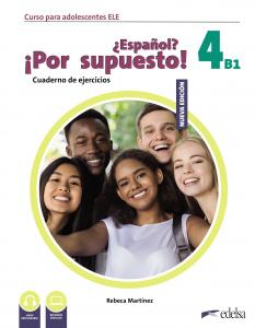 Nuevo ¿Español? ¡Por supuesto! 4 (B1). Cuaderno de ejercicios·Nuevo ¿Español? ¡Por supuesto!