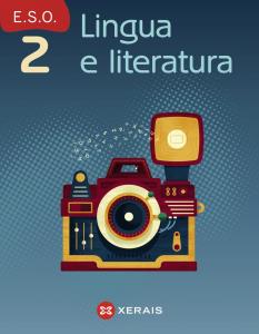 Lingua e literatura 2º ESO (2016)·E.S.O..2ºCurso·Lingua e literatura ESO