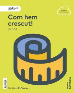 NIVELL II PRI COM HEM CRESCUT!. EL COS·Primaria.3er Curso