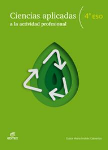 Ciencias aplicadas a la actividad profesional 4º ESO·E.S.O..4ºCurso·Secundaria