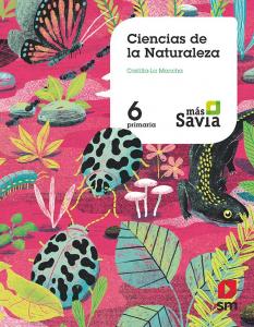 Ciencias de la naturaleza. 6 Primaria. Más Savia. Castilla La Mancha·Primaria.6ºCurso