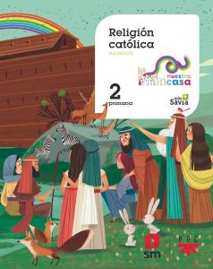 Religión Católica. 2 Primaria Nuestra Casa (Andalucía)·Primaria.2ºCurso