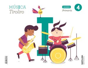 CADERNO MUSICA TIROLIRO 4 PRIMARIA·Primaria.4ºCurso