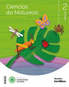 CIENCIAS DA NATUREZA 2 PRIMARIA CONSTRUINDO MUNDOS·Primaria.2ºCurso