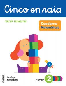 CINCO EN RAIA CADERNO MATEMATICAS 2 PRIMARIA 3 TRIM·Primaria.2ºCurso