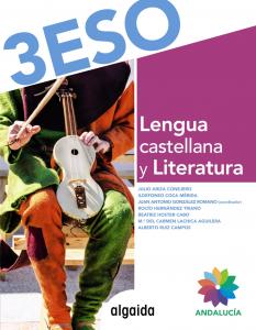 Lengua castellana y literatura 3º ESO·E.S.O..3er Curso·Proyecto Algaida LOMCE II