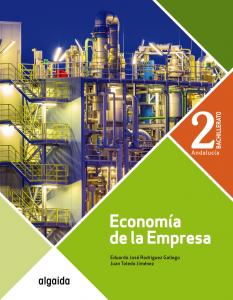 Economía de la empresa 2º Bachillerato·Bachillerato.2ºCurso·Proyecto Algaida LOMCE II