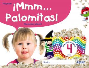 ¡Mmm... Palomitas! Educación Infantil 4 años. Segundo trimestre·Infantil.2ºCurso·¡Mmm... Palomitas!