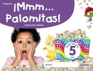 ¡Mmm... Palomitas! Educación Infantil 5 años. Primer trimestre·Infantil.3er Curso·¡Mmm... Palomitas!