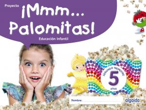 ¡Mmm... Palomitas! Educación Infantil 5 años. Segundo trimestre·Infantil.3er Curso·¡Mmm... Palomitas!