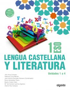 Lengua Castellana y Literatura 1º ESO·E.S.O..1er Curso·Proyecto Algaida LOMLOE