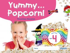 Yummy... Popcorn! Age 4. First term·Infantil.2ºCurso·Yummy... Popcorn!