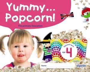 Yummy... Popcorn! Age 4. Second term·Infantil.2ºCurso·Yummy... Popcorn!