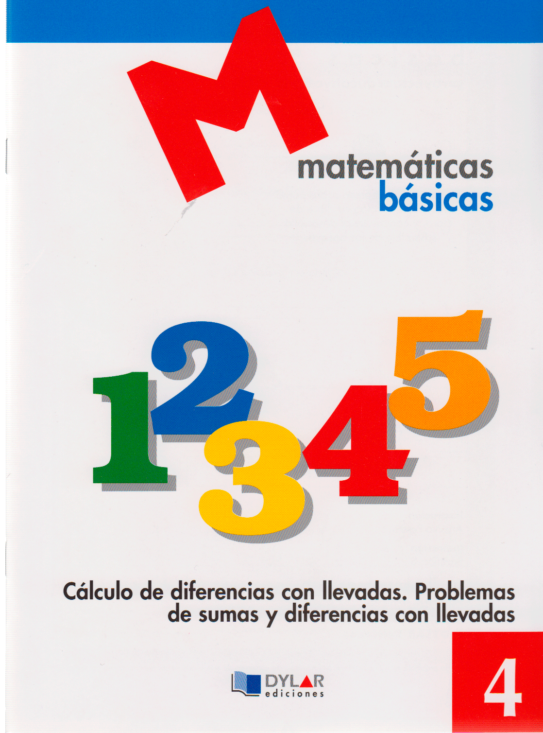 MATEMATICAS BASICAS - 4  Cálculo de diferencias con llevadas                    