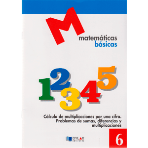 MATEMATICAS BASICAS - 6 Cálculo de multiplicaciones por una cifra.