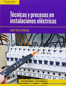 Técnicas y procesos en instalaciones eléctricas·Formación profesional·Electricidad y Electrónica