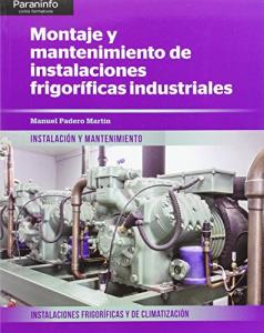 Montaje y mantenimiento de instalaciones frigoríficas industriales·Formación profesional·Instalación y Mantenimiento