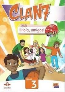 Clan 7 ¡Hola amigos! 3 Libro del alumno