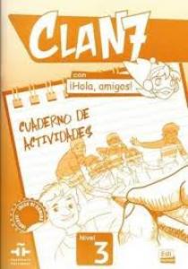 Clan 7 ¡Hola amigos! 3 Cuaderno de actividades