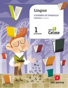 Caderno de lingua. 1 Primaria. 1 Trimestre. Máis Celme·Primaria.1er Curso