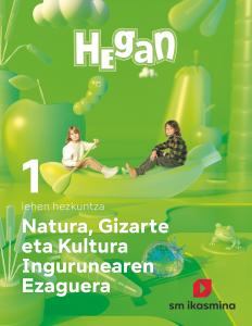 Natura, Gizarte eta Kultura Ingurunearen Ezaguerra. Lehen Hezkuntza 1. Hegan·Primaria.1er Curso