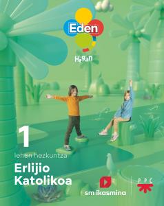 Erlijio Katolikoa, LH 1. Eden Hegan·Primaria.1er Curso