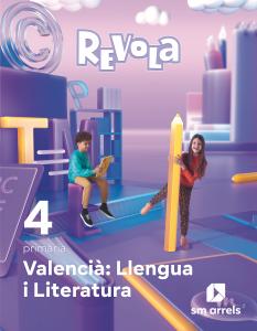 Valencià: Llengua i Literatura. 4 primària. Revola·Primaria.4ºCurso