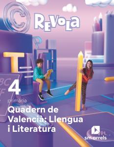 Quadern de Valencià: Llengua i Literatura. 4 Primaria. Revola·Primaria.4ºCurso