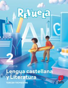 Lengua Castellana y Literatura. 2 Primaria. Trimestre. Revuela·Primaria.2ºCurso