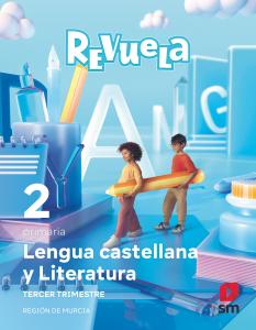 Lengua Castellana y Literatura. 2 Primaria. Trimestre. Revuela. Región de Murcia·Primaria.2ºCurso