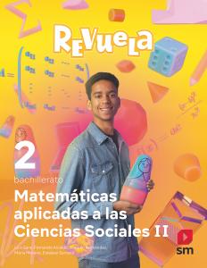 Matemáticas aplicadas a las Ciencias Sociales. 2 Bachillerato. Revuela·Bachillerato.2ºCurso