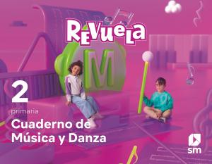 Cuaderno de Música y Danza. 2 Primaria. Revuela·Primaria.2ºCurso