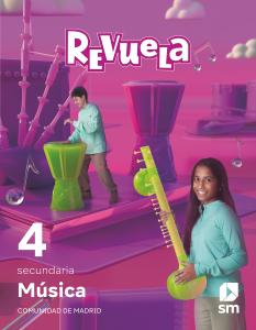 Música. 4 Secundaria. Revuela. Comunidad de Madrid·E.S.O..4ºCurso