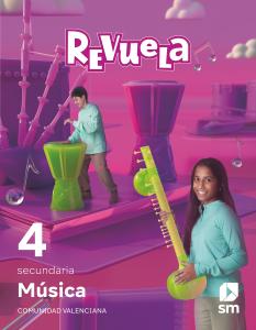 Música. 4 Secundaria. Revuela. Comunidad Valenciana·E.S.O..4ºCurso