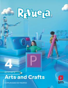 Arts and Crafts. 4 Primary. Revuela. Comunidad de Madrid·Primaria.4ºCurso