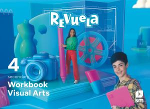 Visual Arts. Workbook. 4 Secondary. Revuela·E.S.O..4ºCurso